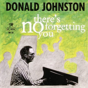Donald Johnston - There's No Forgetting You (1993) Bhakti Records